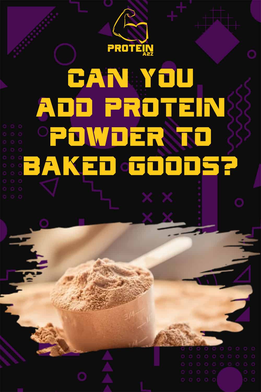 can-you-add-protein-powder-to-baked-goods-detailed-answer