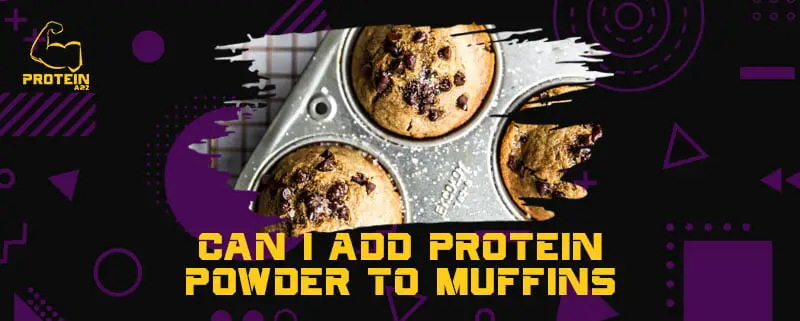 i put protein powder in my muffins