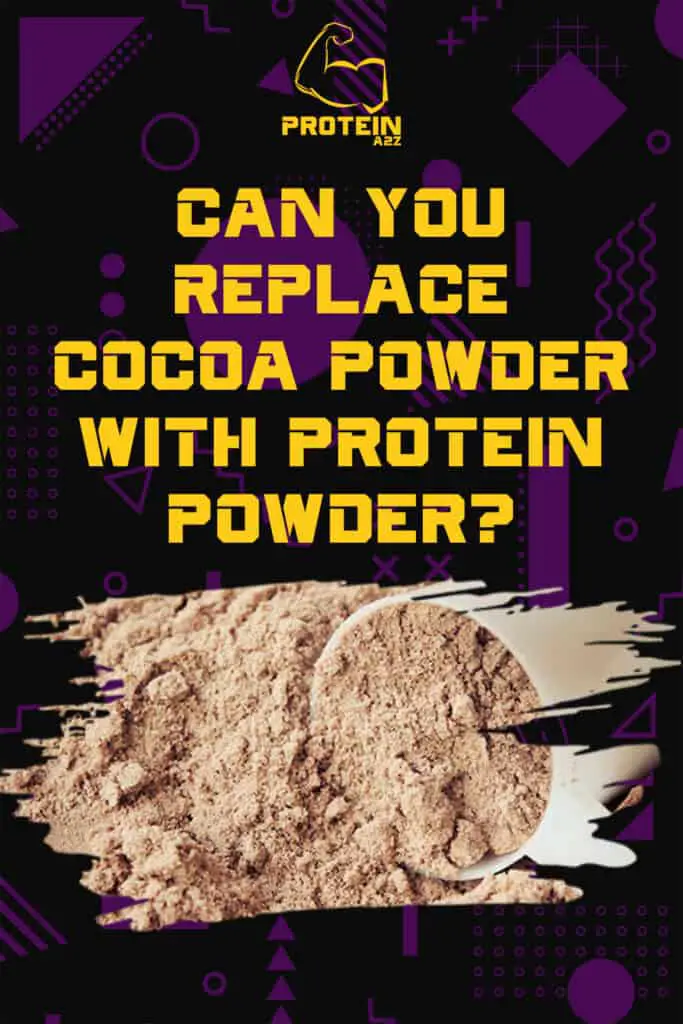 Can you replace cocoa powder with protein powder?