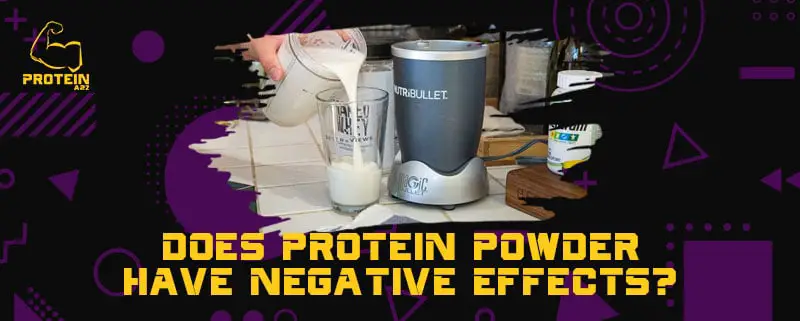 Does protein powder have negative effects?