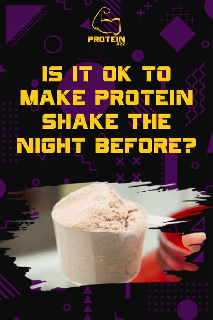 Er det i orden at lave proteinshake aftenen før?