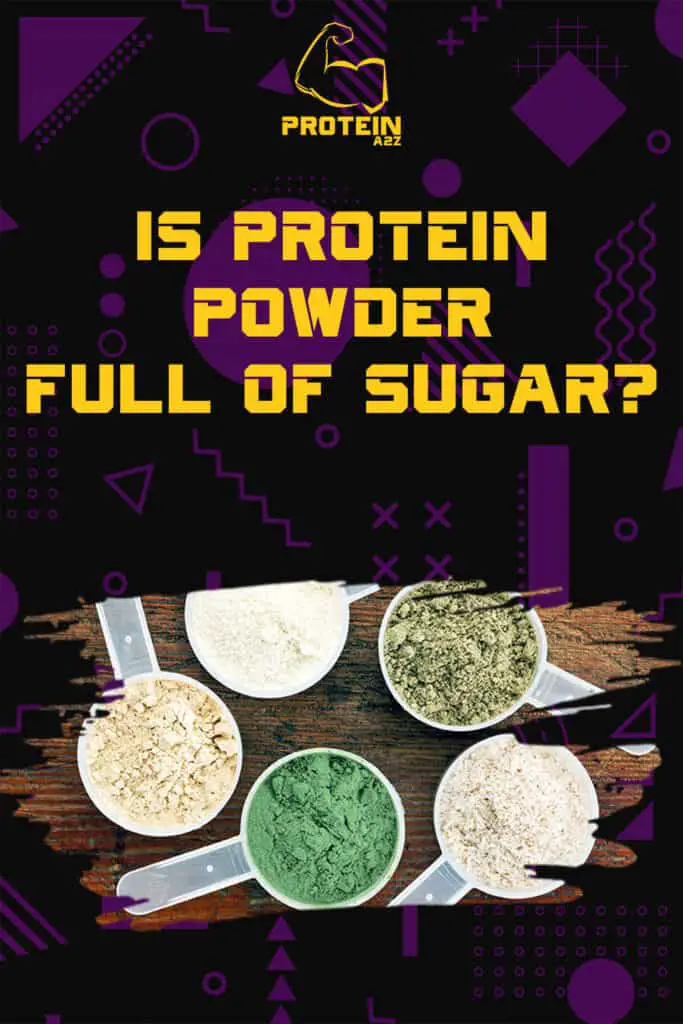 Is protein powder full of sugar?