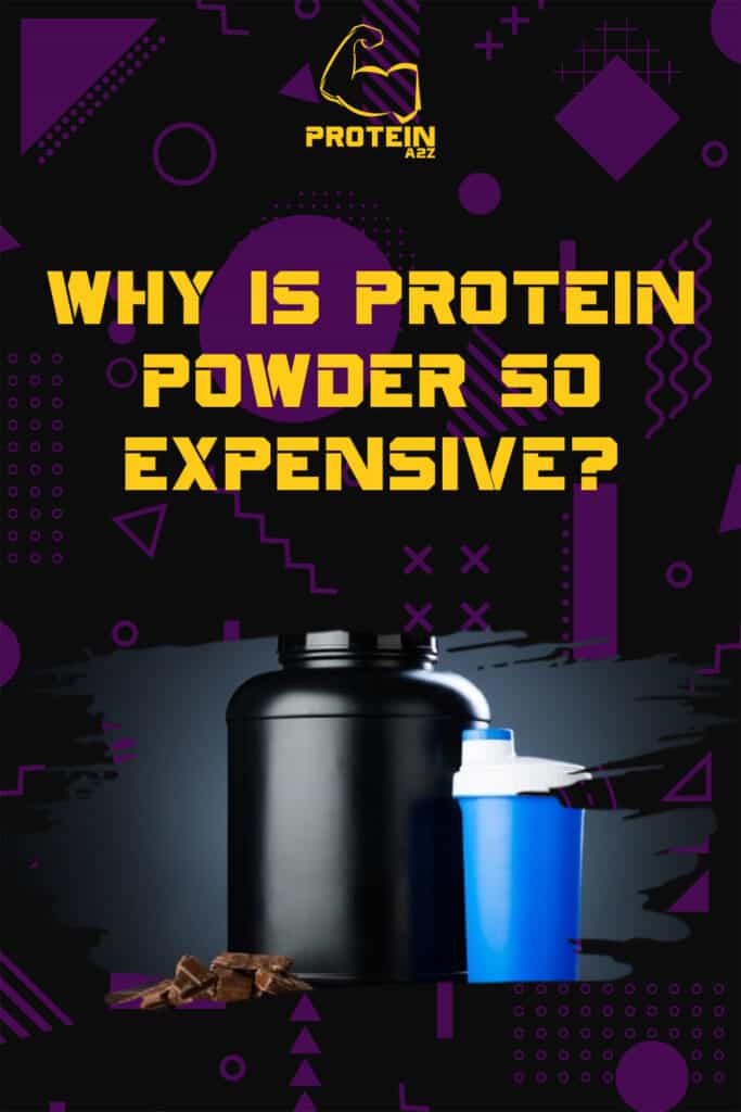 Why is protein powder so expensive?