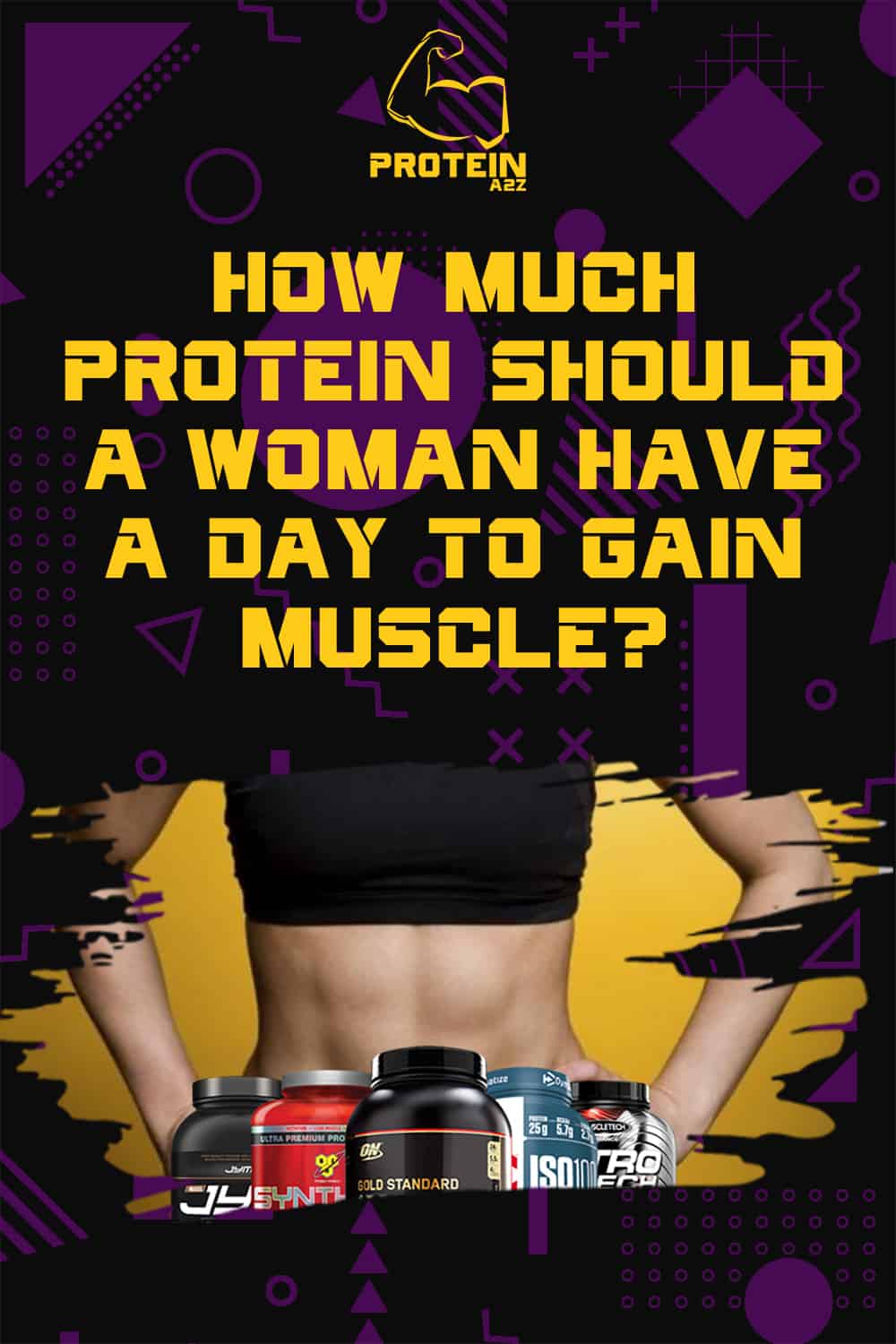 how-much-protein-should-a-woman-have-a-day-to-gain-muscle-detailed