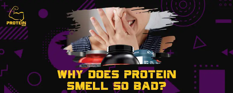 Why does protein smell so bad?