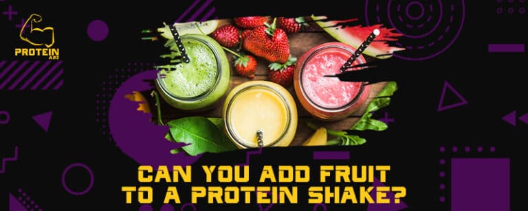 can-you-add-fruit-to-a-protein-shake-detailed-answer