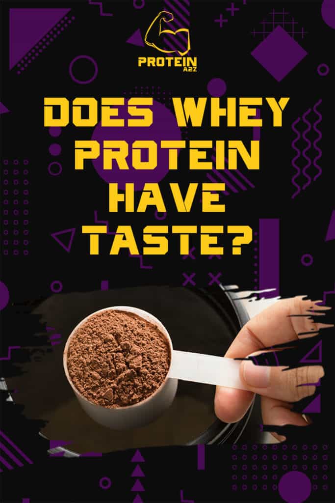 Does whey protein have taste?