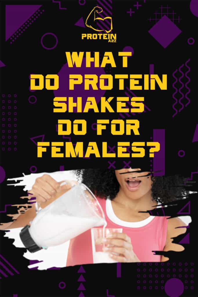 What do protein shakes do for females?