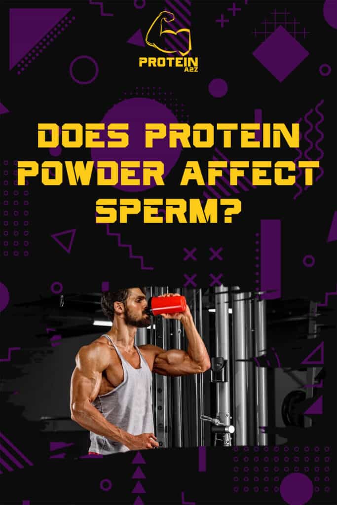 Does protein powder affect sperm?