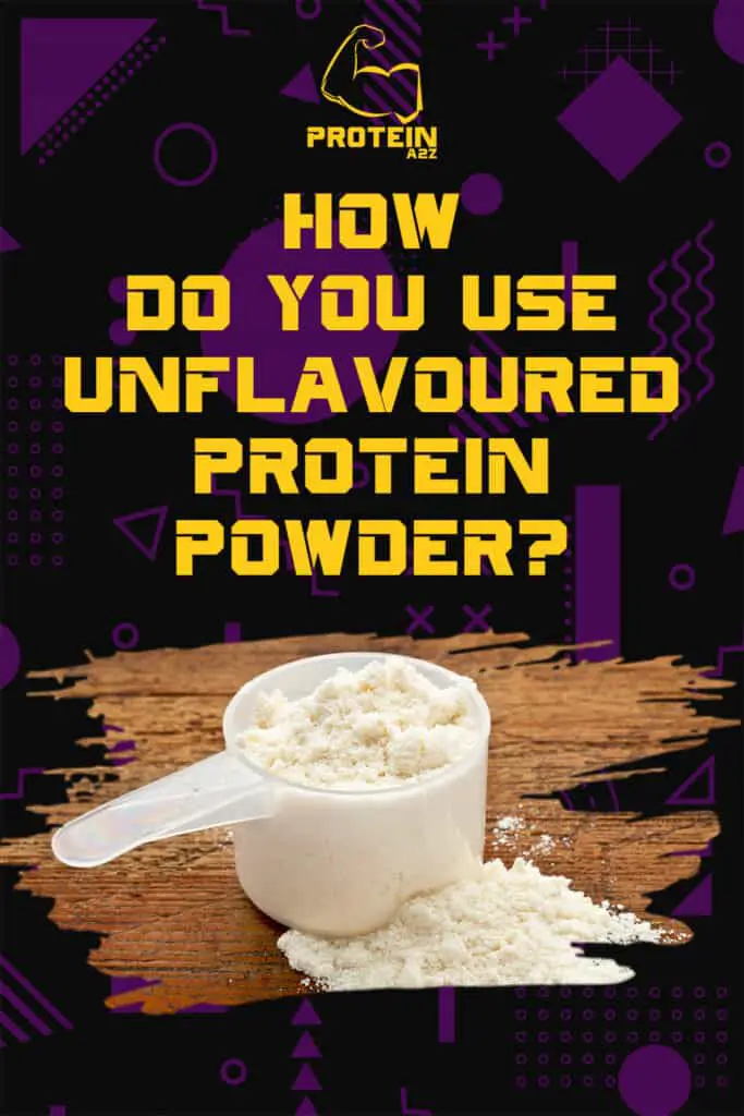 How do you use unflavored protein powder?