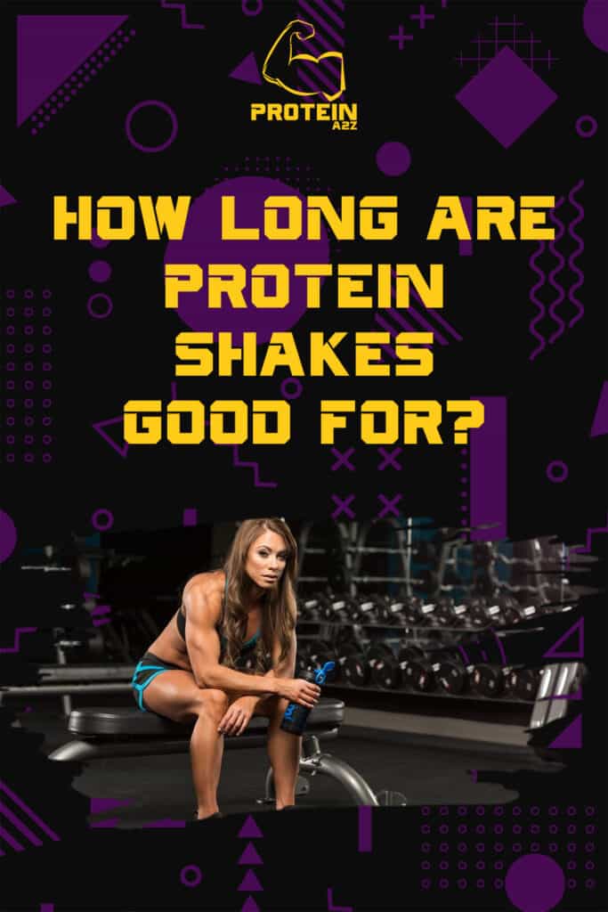 How long are protein shakes good for?