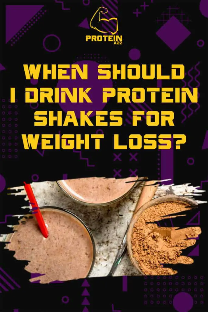 When should I drink protein shakes for weight loss?