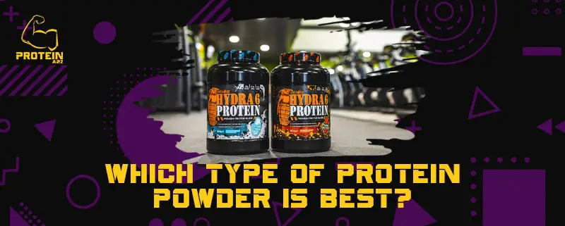 Which type of protein powder is best?