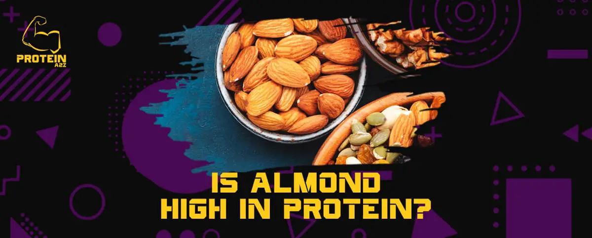 Are Almonds High in Protein?
